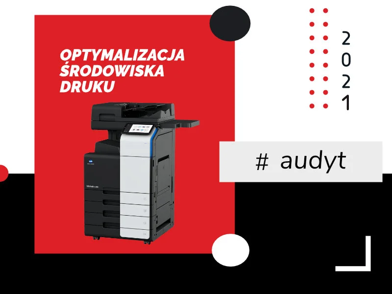 Audyt - optymalizacja środowiska druku